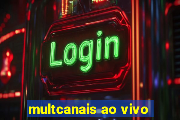 multcanais ao vivo